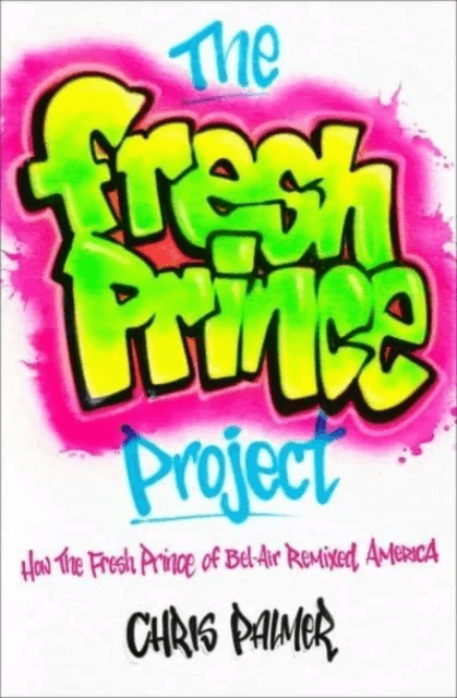 The Fresh Prince Project av Chris Palmer