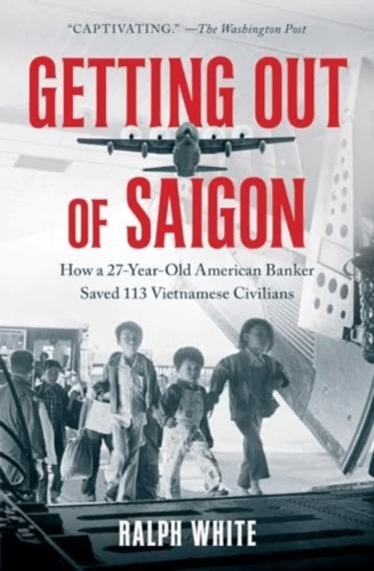Getting Out of Saigon av Ralph White