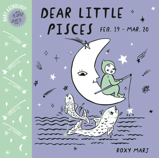 Baby Astrology: Dear Little Pisces av Roxy Marj