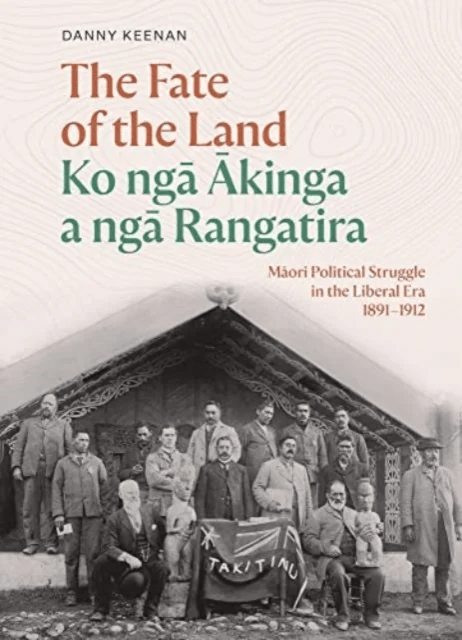 The Fate of the Land Ko nga Akinga a nga Rangatira av Danny Keenan