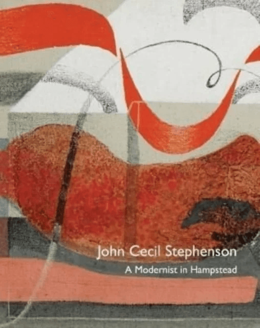 John Cecil Stephenson: A Modernist in Hampstead av Paul Liss, Michael Harrison, Peyton Skipwith, Tony Mould