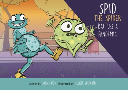 Spid the Spider Battles a Pandemic av John Eaton