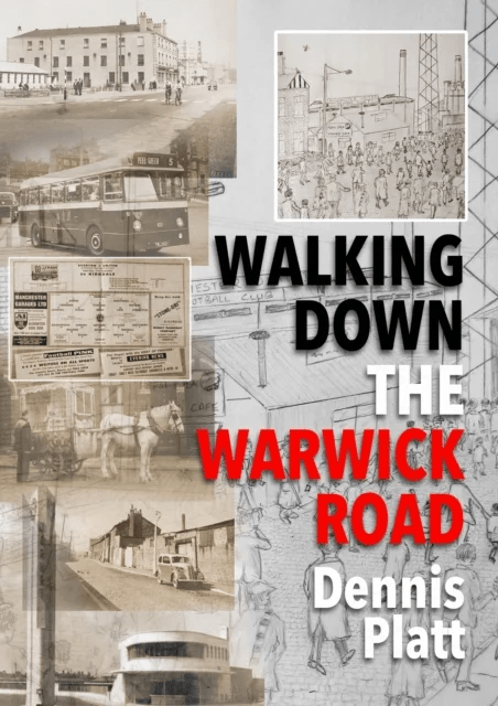 Walking Down the Warwick Road av Dennis Platt
