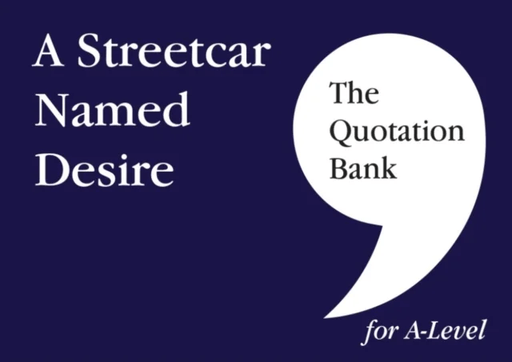 The Quotation Bank: A Streetcar Named Desire A-Level Revision and Study Guide for English Literature av Elaine McNally, The Quotation Bank