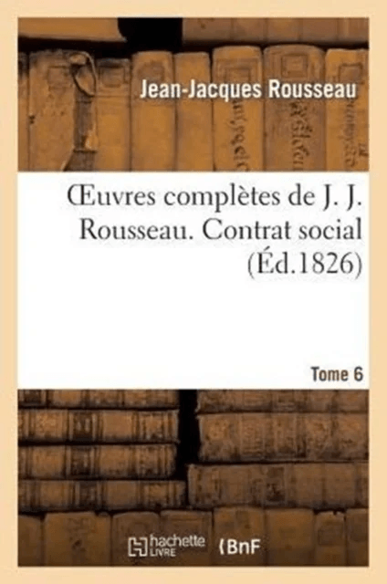 Oeuvres Compl?tes de J. J. Rousseau. T. 6 Contrat Social av Jean-Jacques Rousseau