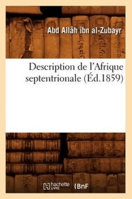 Description de l'Afrique Septentrionale (Ed.1859) av Abd Allah Ibn Al-Zubayr