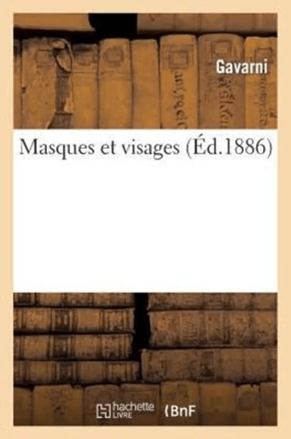 Masques Et Visages (?d.1886) av Gavarni