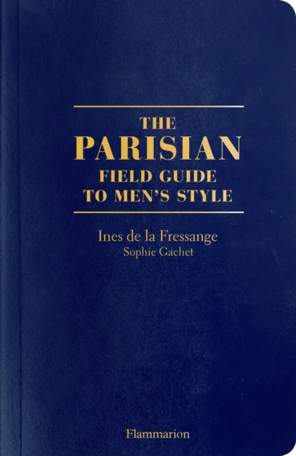The Parisian Field Guide to Men¿s Style av Ines de la Fressange, Sophie Gachet