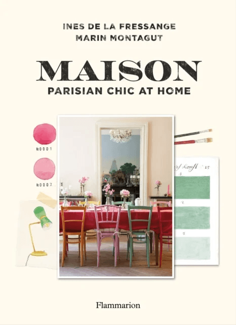 Maison: Parisian Chic at Home av Ines de la Fressange, Marin Montagut