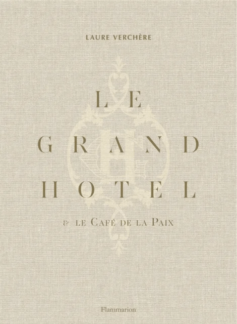 Le Grand Hotel &amp; Cafe de la Paix av Laure Verchere