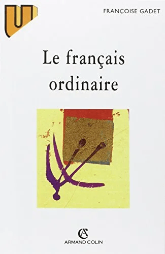 Le français ordinaire av Françoise Gadet