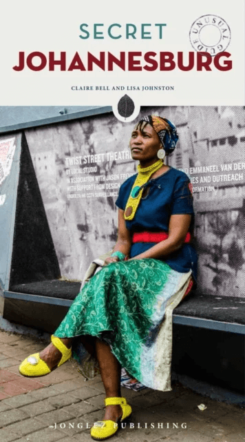 Secret Johannesburg Guide av Claire Bell
