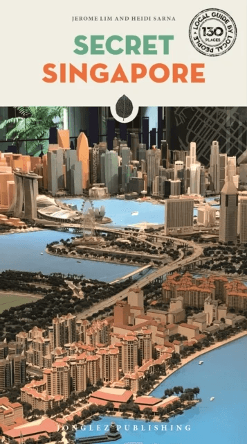 Secret Singapore Guide av Heidi Sarna, Jerome Lim