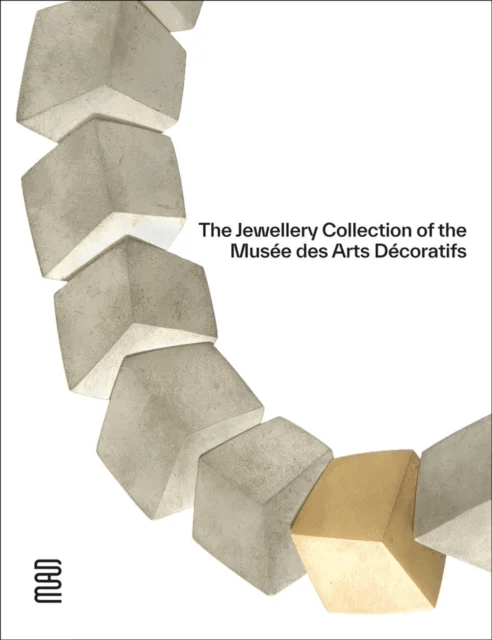 The Jewellery Collection of the Musee des Arts Decoratifs av Dominique Forest, Karine Lacquemant, Evelyne Posseme