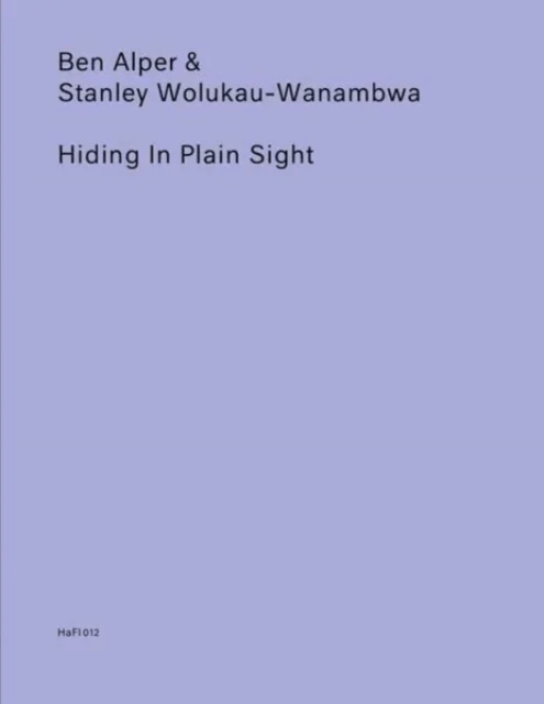Hiding in Plain Sight av Ben Alper, Stanley Wolukau Wanambwa