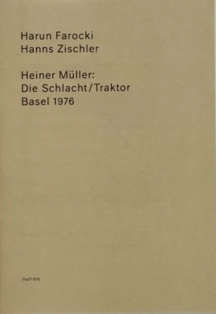 Heiner Muller: The Battle/Tractor av Harun Farocki, Hanns Zischler