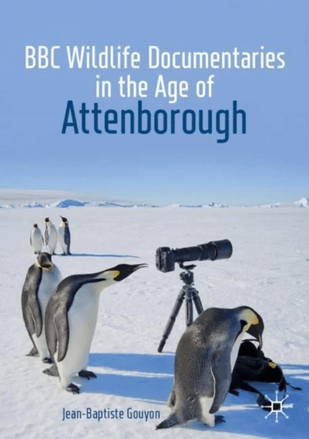 BBC Wildlife Documentaries in the Age of Attenborough av Jean-Baptiste Gouyon