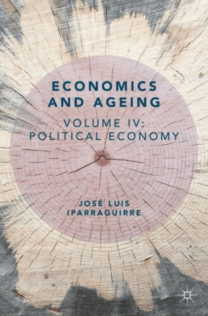 Economics and Ageing av Jose Luis Iparraguirre