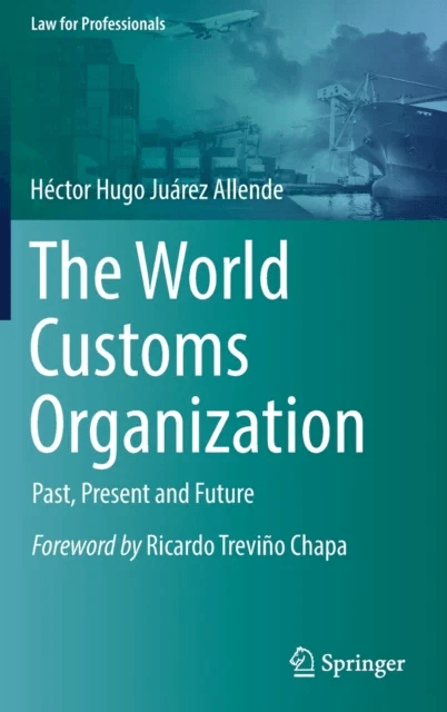 The World Customs Organization av Hector Hugo Juarez Allende