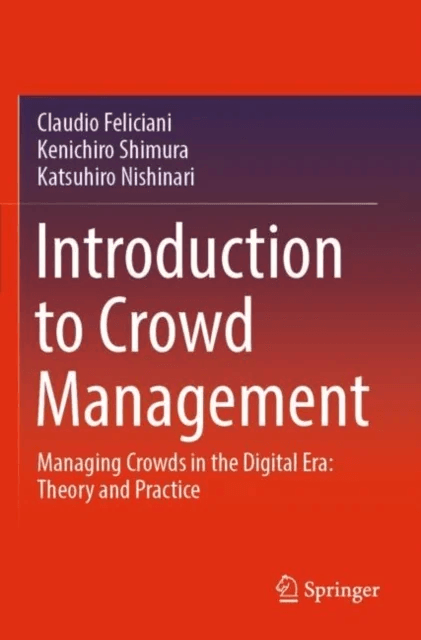 Introduction to Crowd Management av Claudio Feliciani, Kenichiro Shimura, Katsuhiro Nishinari