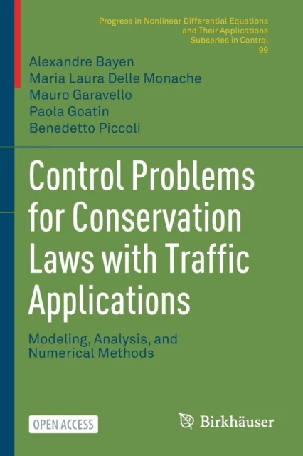 Control Problems for Conservation Laws with Traffic Applications av Alexandre Bayen, Maria Laura Delle Monache, Mauro Garavello, Paola Goatin, Benedet