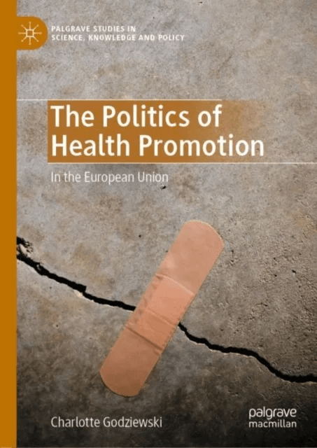 The Politics of Health Promotion av Charlotte Godziewski