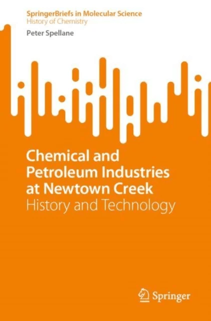 Chemical and Petroleum Industries at Newtown Creek av Peter Spellane