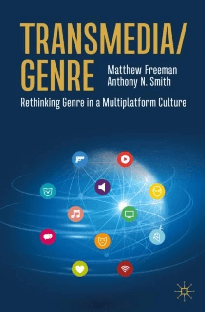 Transmedia/Genre av Matthew Freeman, Anthony N. Smith