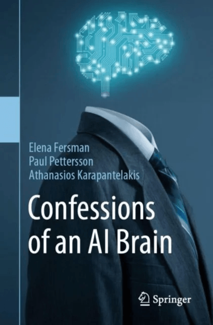 Confessions of an AI Brain av Elena Fersman, Paul Pettersson, Athanasios Karapantelakis