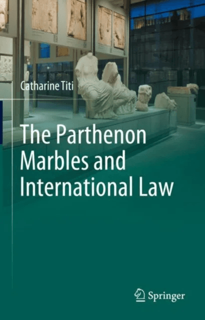 The Parthenon Marbles and International Law av Catharine Titi