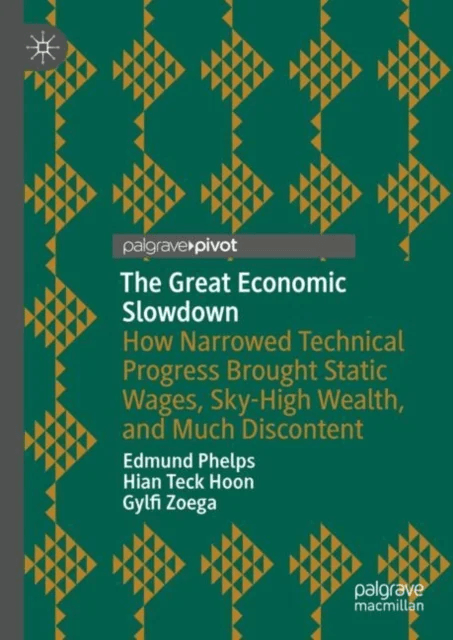 The Great Economic Slowdown av Edmund S. Phelps, Hian Teck Hoon, Gylfi Zoega
