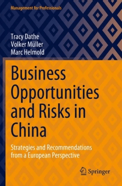 Business Opportunities and Risks in China av Tracy Dathe, Volker Muller, Marc Helmold