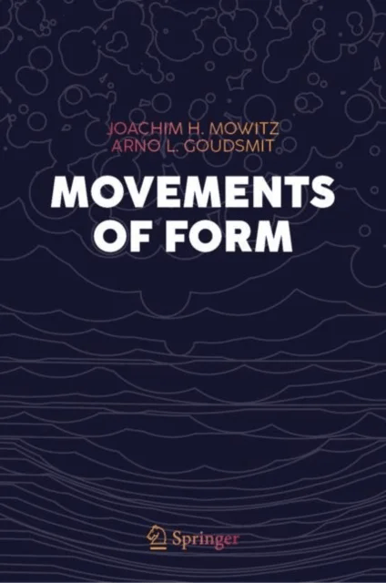Movements of Form av Joachim H. Mowitz, Arno L. Goudsmit