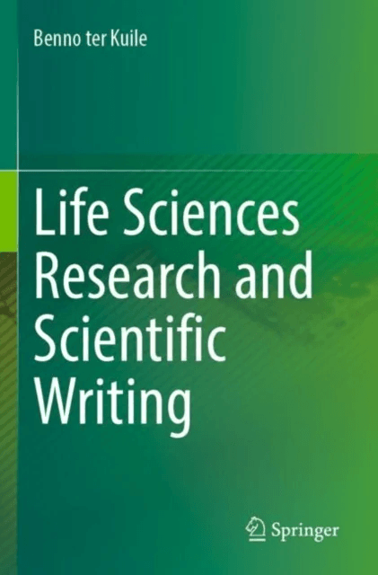 Life Sciences Research and Scientific Writing av Benno ter Kuile