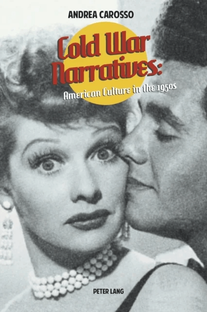 Cold War Narratives av Andrea Carosso