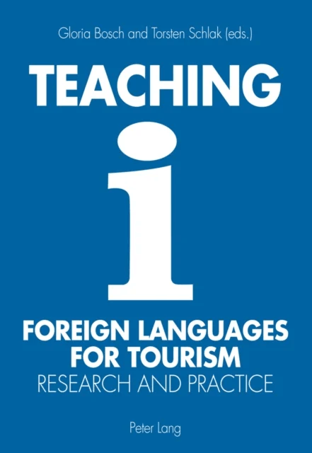 Teaching Foreign Languages for Tourism av Gloria Bosch, Torsten Schlak