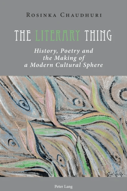 The Literary Thing av Rosinka Chaudhuri