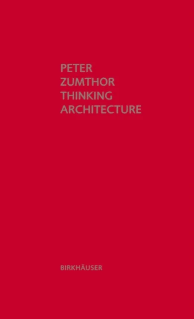 Thinking Architecture av Peter Zumthor