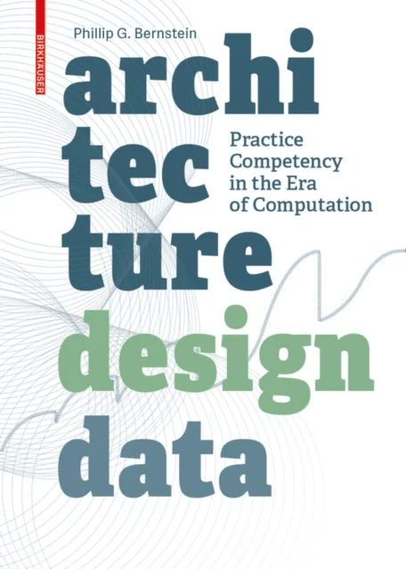 Architecture / Design / Data av Phillip Bernstein