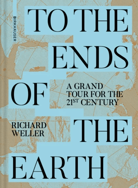 To the Ends of the Earth av Richard Weller