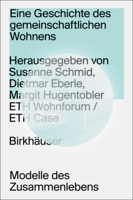 Eine Geschichte des gemeinschaftlichen Wohnens av Susanne Schmid