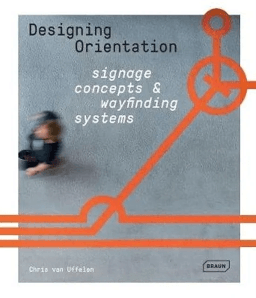 Designing Orientation: Signage Concepts &amp; Wayfinding Systems av Chris van Uffelen