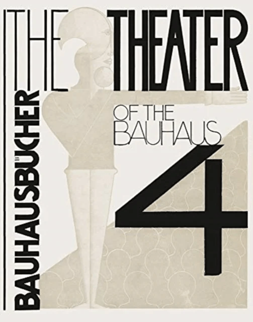 Theater of the Bauhaus: Bauhausbucher 4, 1925 av Oskar Oskar Schlemmer