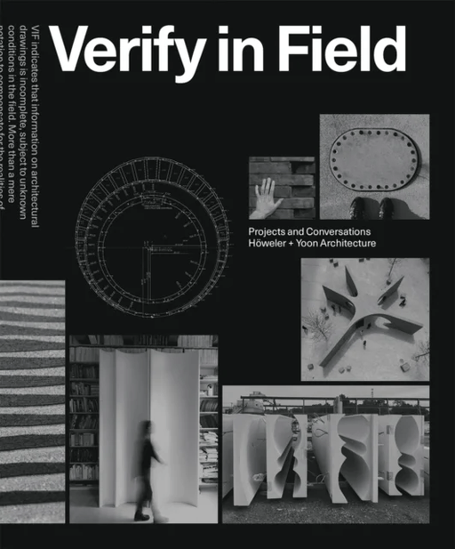Verify in Field av Eric Hoeweler, J. Meejin Yoon