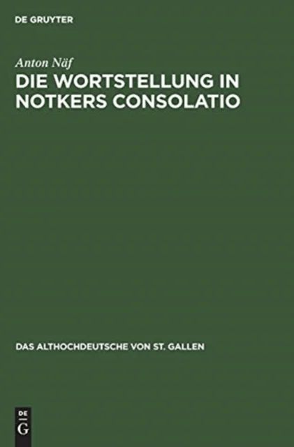 Die Wortstellung in Notkers Consolatio av Anton Naf