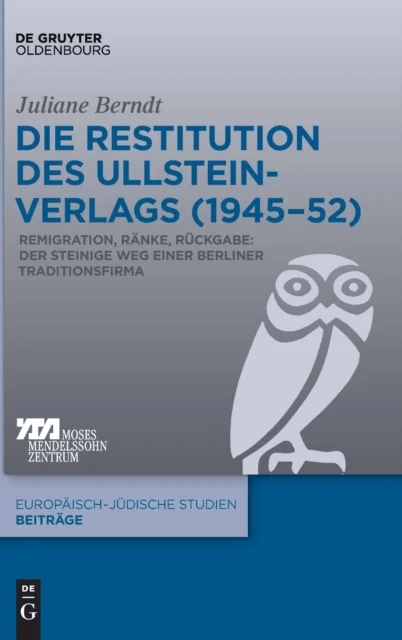 Die Restitution Des Ullstein-Verlags (1945-52) av Juliane Berndt