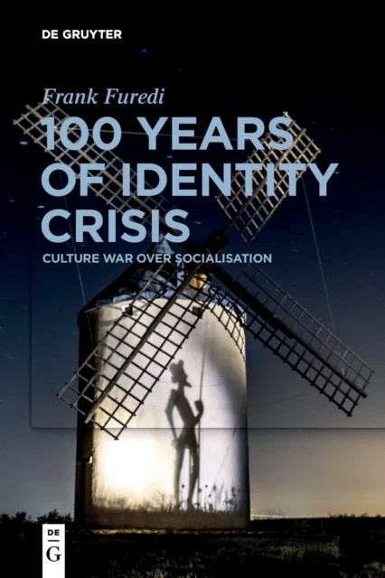 100 Years of Identity Crisis av Frank Furedi