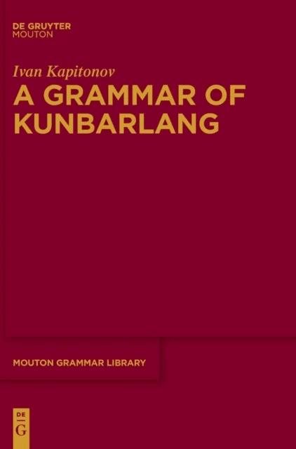 A Grammar of Kunbarlang av Ivan Kapitonov