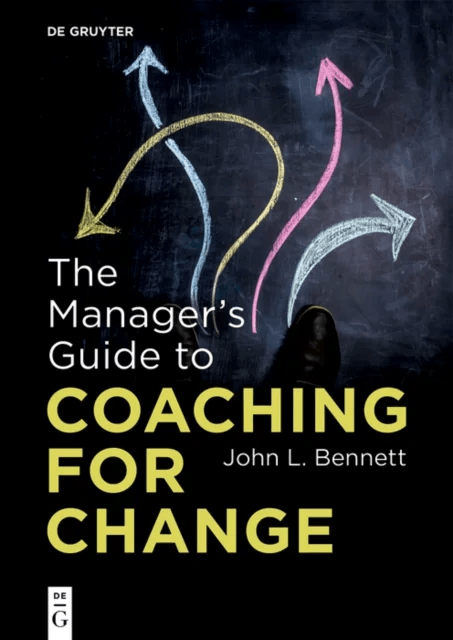 The Manager¿s Guide to Coaching for Change av John L. Bennett
