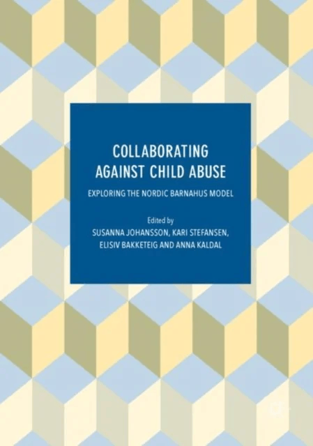 Collaborating Against Child Abuse av Johansson